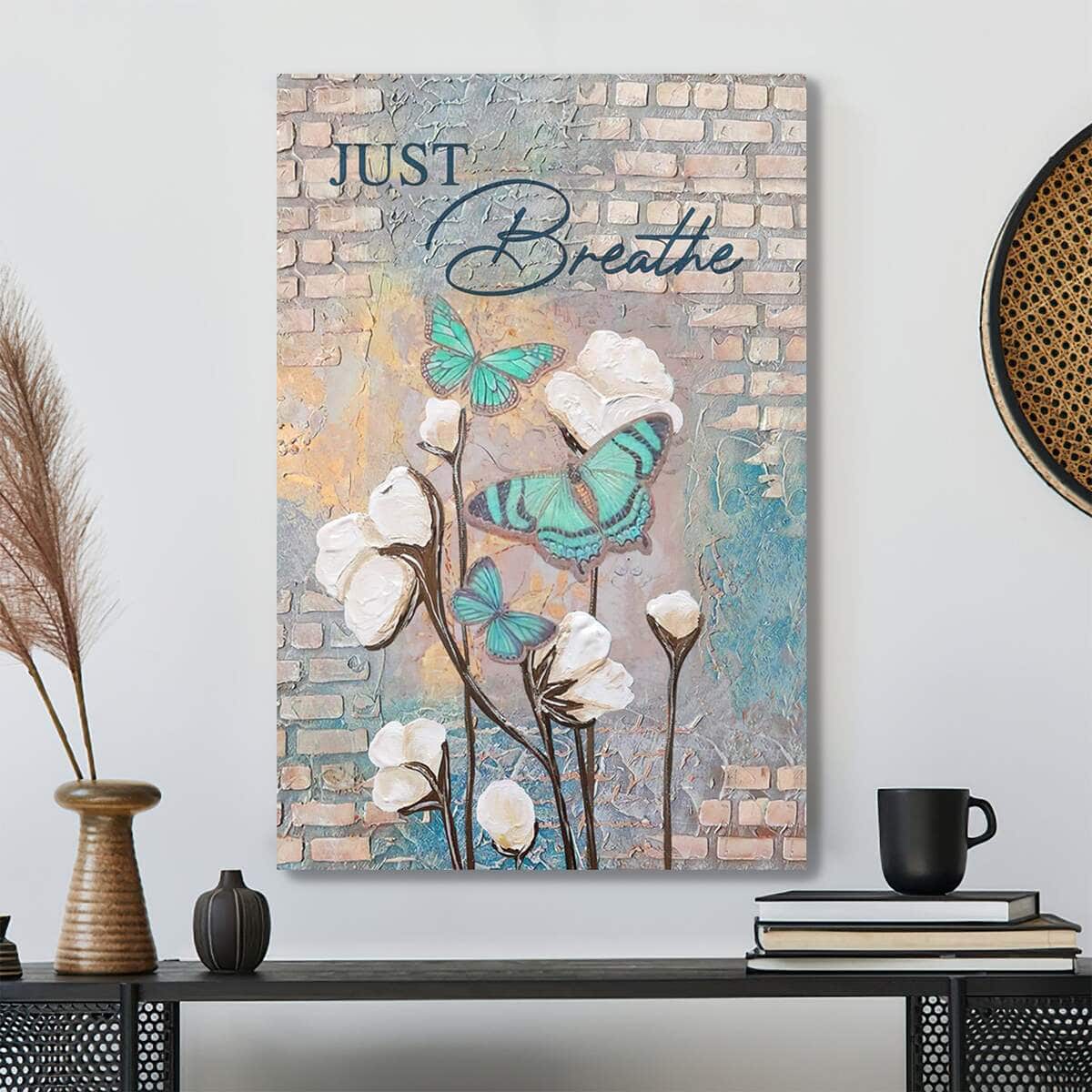 Flower And Butterfly Just Breathe Bible Verse Scripture Canvas Print Flower And Butterfly Just Breathe Bible Verse Scripture Canvas Print