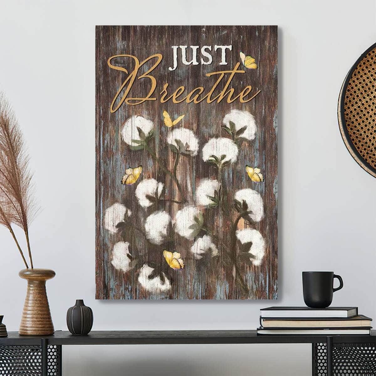 Cotton Flower With Butterfly Just Breathe Bible Verse Scripture Canvas Print Cotton Flower With Butterfly Just Breathe Bible Verse Scripture Canvas Print