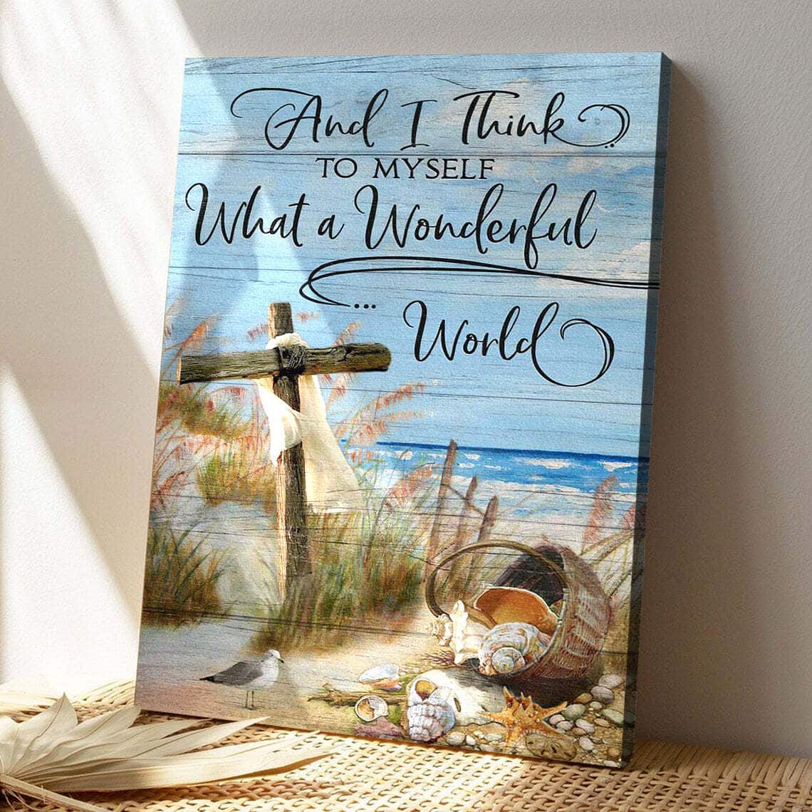 The Cross And I Think To Myself What A Wonderful World Bible Verse Scripture Canvas Print