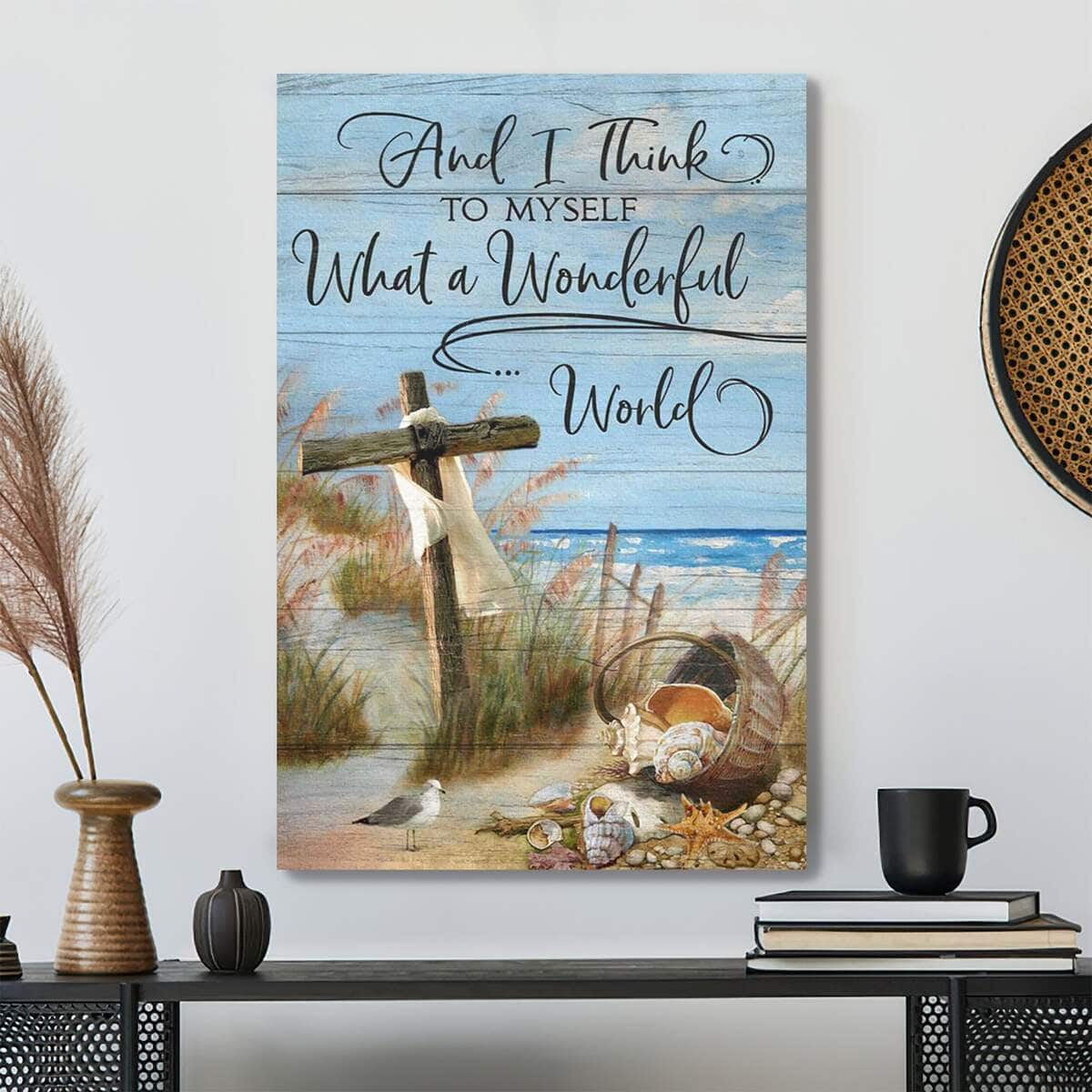 The Cross And I Think To Myself What A Wonderful World Bible Verse Scripture Canvas Print The Cross And I Think To Myself What A Wonderful World Bible Verse Scripture Canvas Print