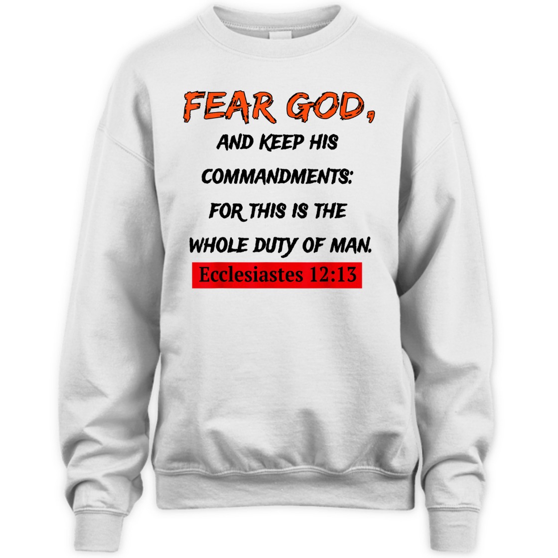 Fear God And Keep His Commandments Unique Bible Verse T-Shirt For Religious Christian Fear God And Keep His Commandments Unique Bible Verse T-Shirt For Religious Christian