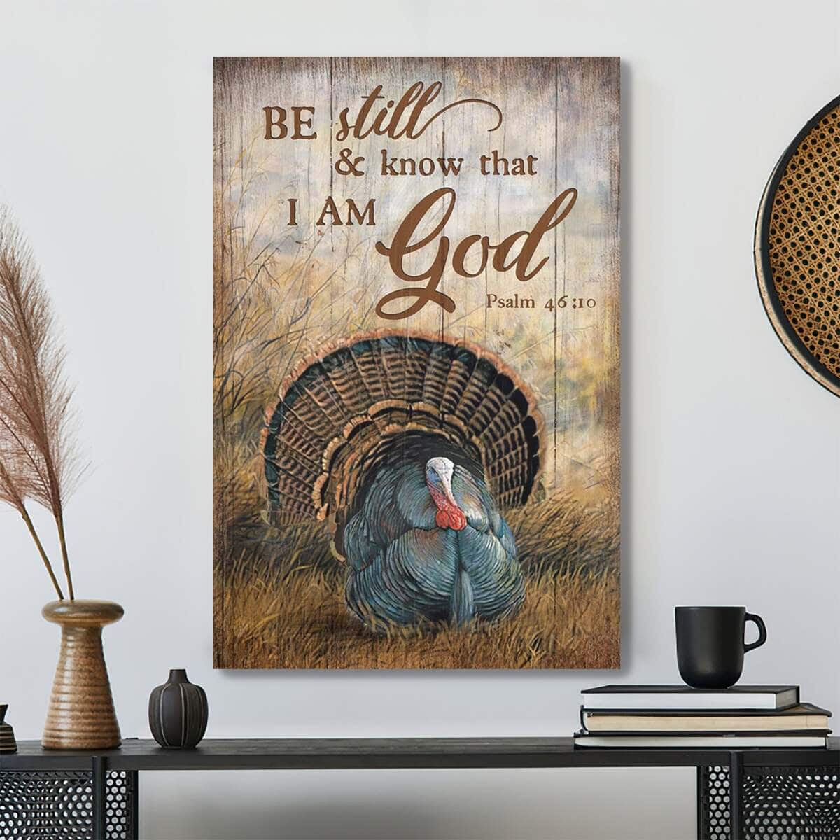 Bible Verse Turkey Be Still And Know That I Am God Canvas Print Bible Verse Turkey Be Still And Know That I Am God Canvas Print