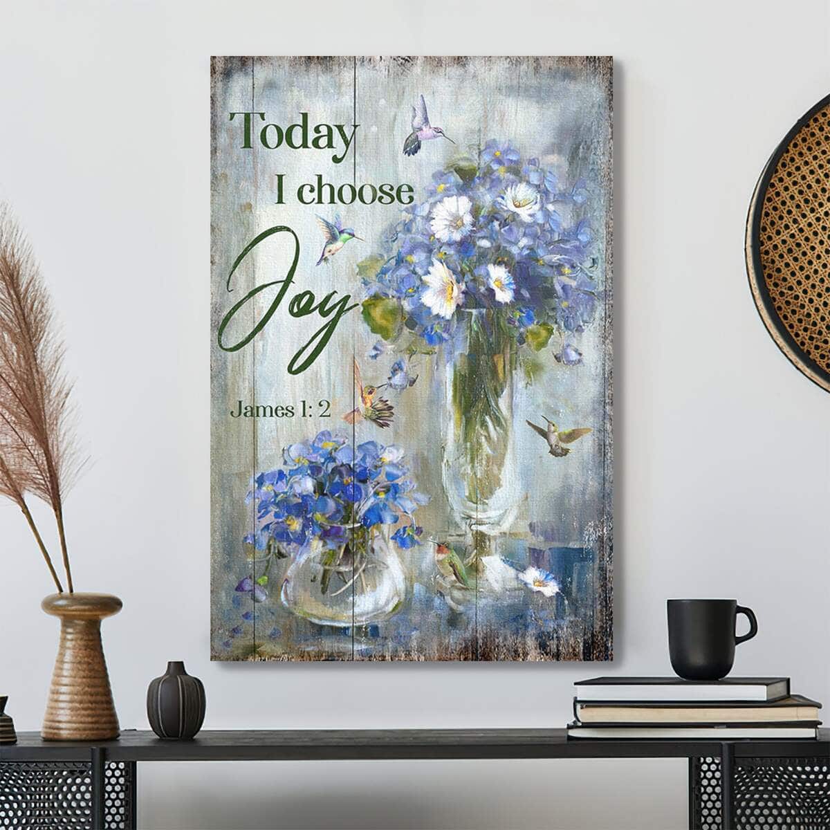 Bible Verse Hummingbird With Blue Flower Today I Choose Joy Canvas Print Bible Verse Hummingbird With Blue Flower Today I Choose Joy Canvas Print