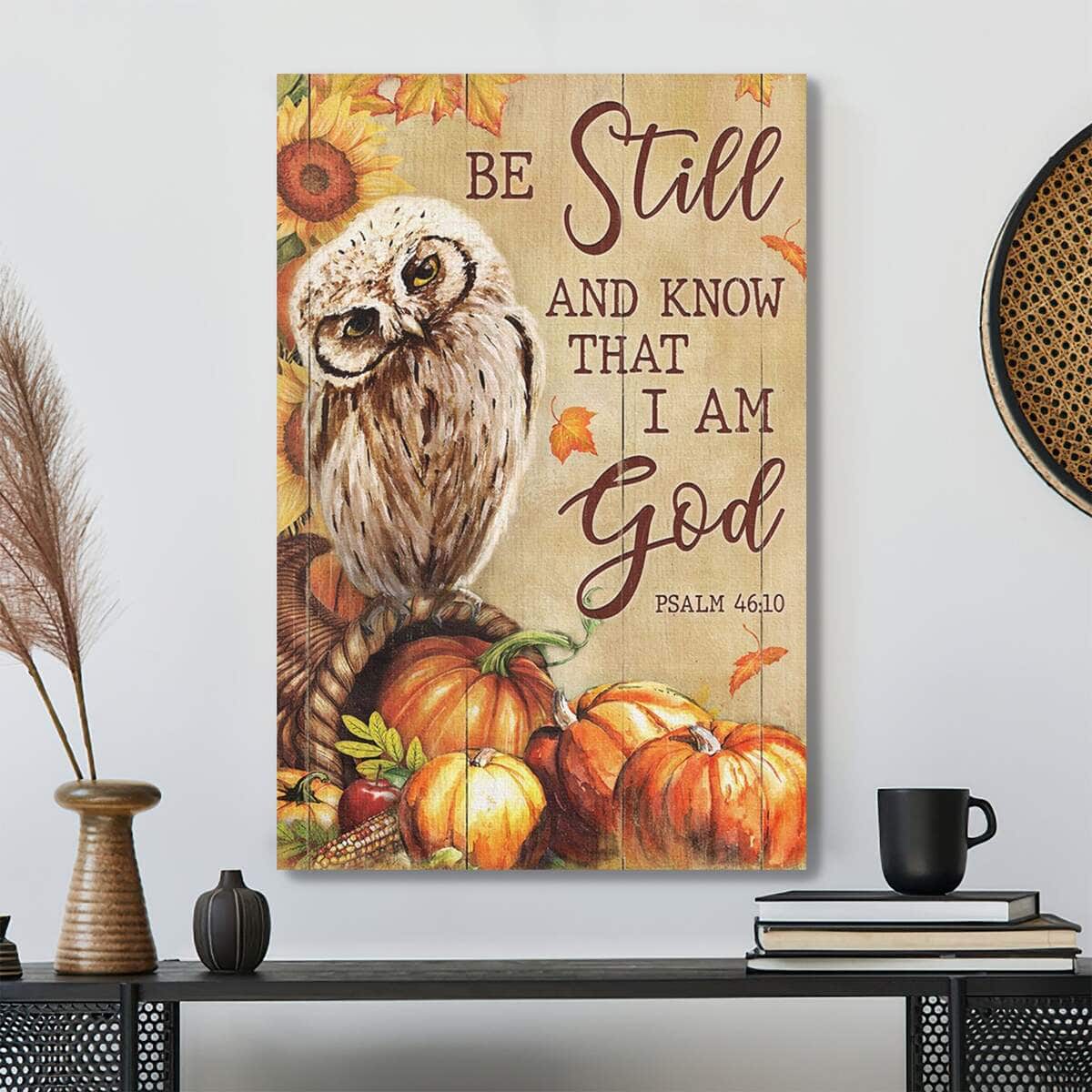 Bible Verse Owl With Pumpkins Be Still And Know That I Am God Canvas Print Bible Verse Owl With Pumpkins Be Still And Know That I Am God Canvas Print