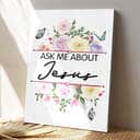 Bible Verse Ask Me About Jesus Scripture Christian Canvas Print