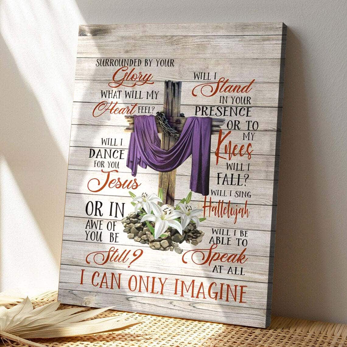 Christian Bible Verse I Can Only Imagine Scripture Canvas Print