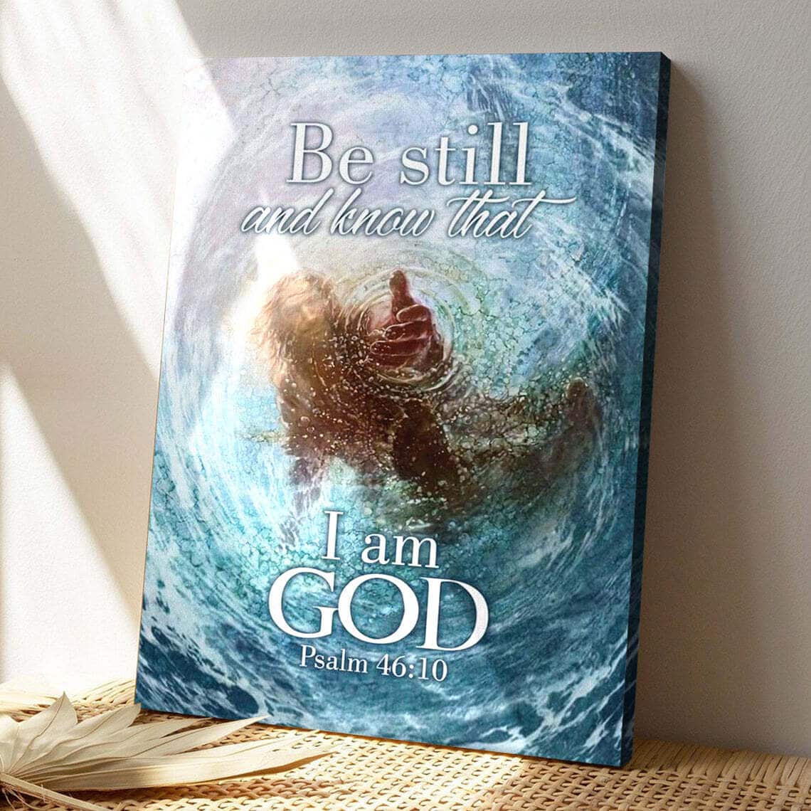 Bible Verse Be Still And Know That I Am God Psalm 4610 Scripture Canvas Print