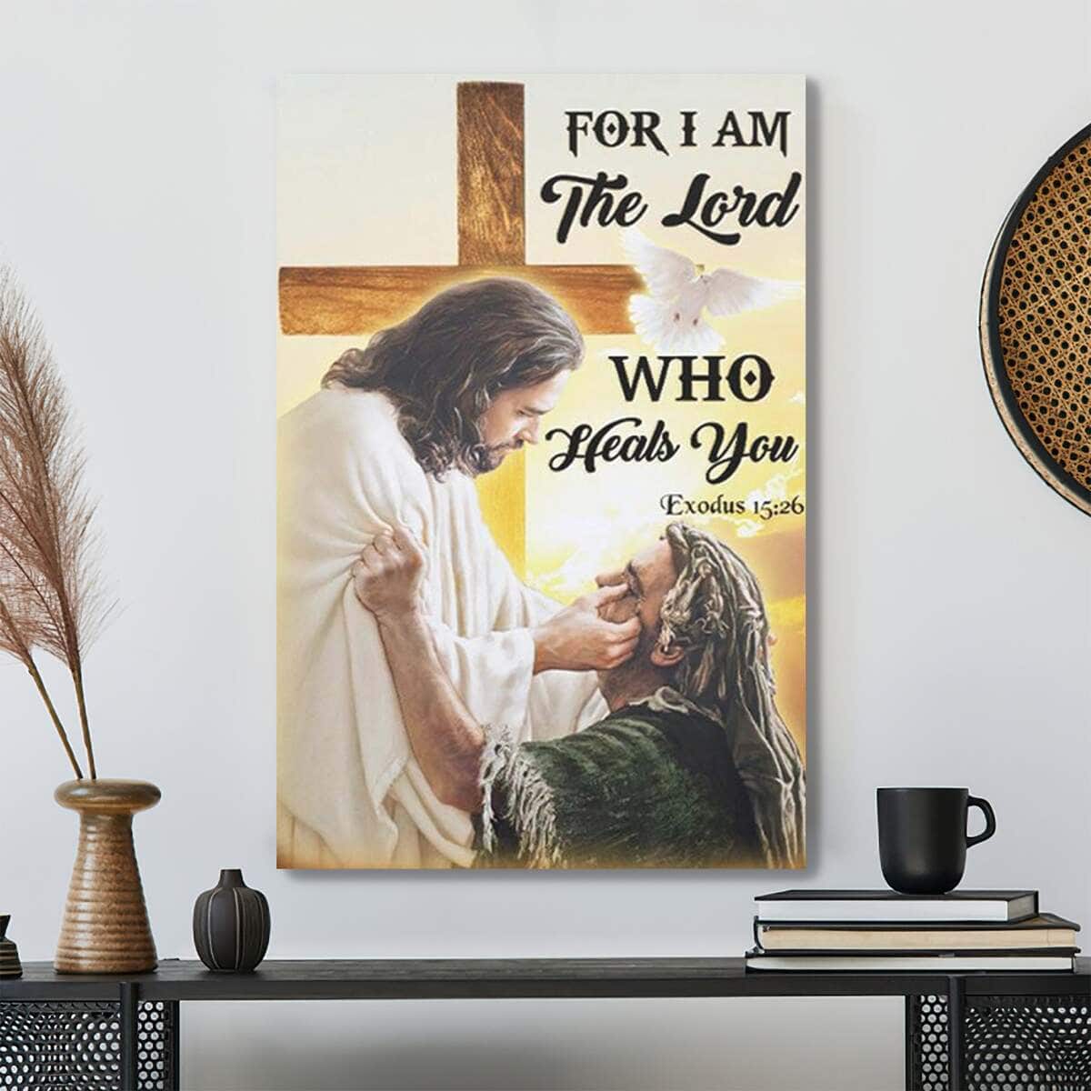 Bible Verse For I Am The Lord Who Heals You Christian Cross Canvas Print Bible Verse For I Am The Lord Who Heals You Christian Cross Canvas Print