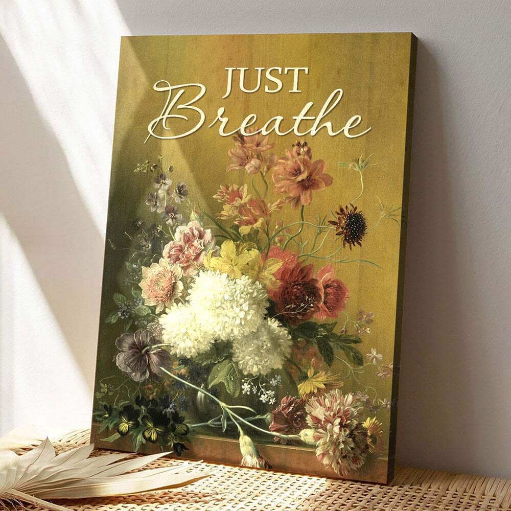 Just Breathe Christian Religious Flowers Canvas Print