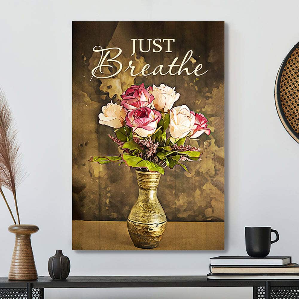 Just Breathe Canvas Print For Christian Religious Just Breathe Canvas Print For Christian Religious