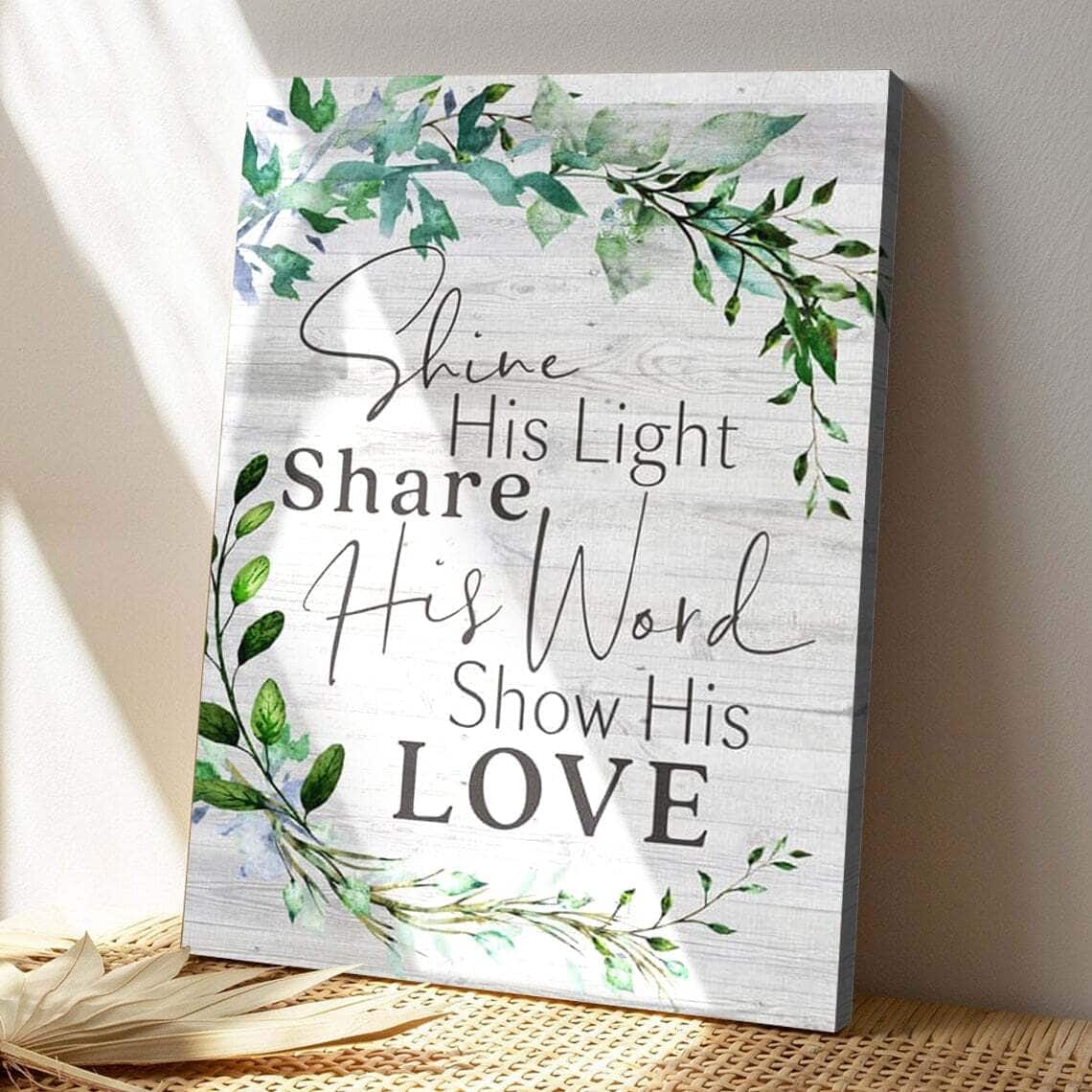 Bible Verse Shine His Light Share His Word Show His Love Scripture Canvas Print