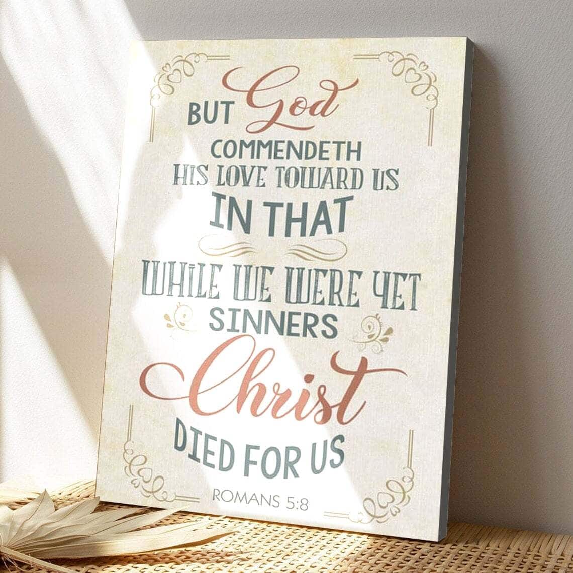 Bible Verse While We Were Yet Sinners Romans 58 Kjv Scripture Canvas Print Bible Verse While We Were Yet Sinners Romans 58 Kjv Scripture Canvas Print