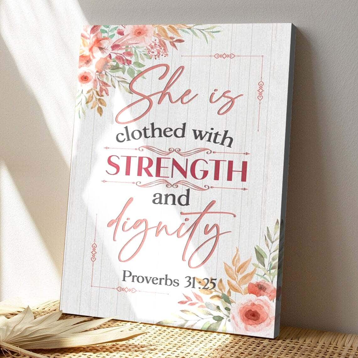 Bible Verse Proverbs 3125 She Is Clothed With Strength And Dignity Scripture Canvas Print