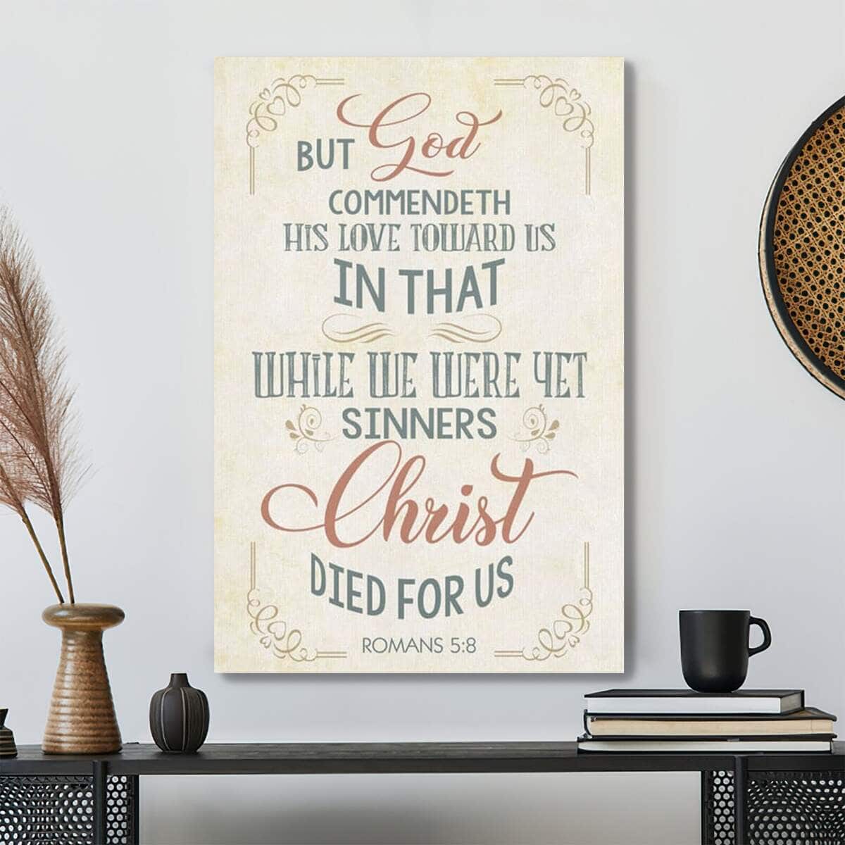 Bible Verse While We Were Yet Sinners Romans 58 Kjv Scripture Canvas Print Bible Verse While We Were Yet Sinners Romans 58 Kjv Scripture Canvas Print