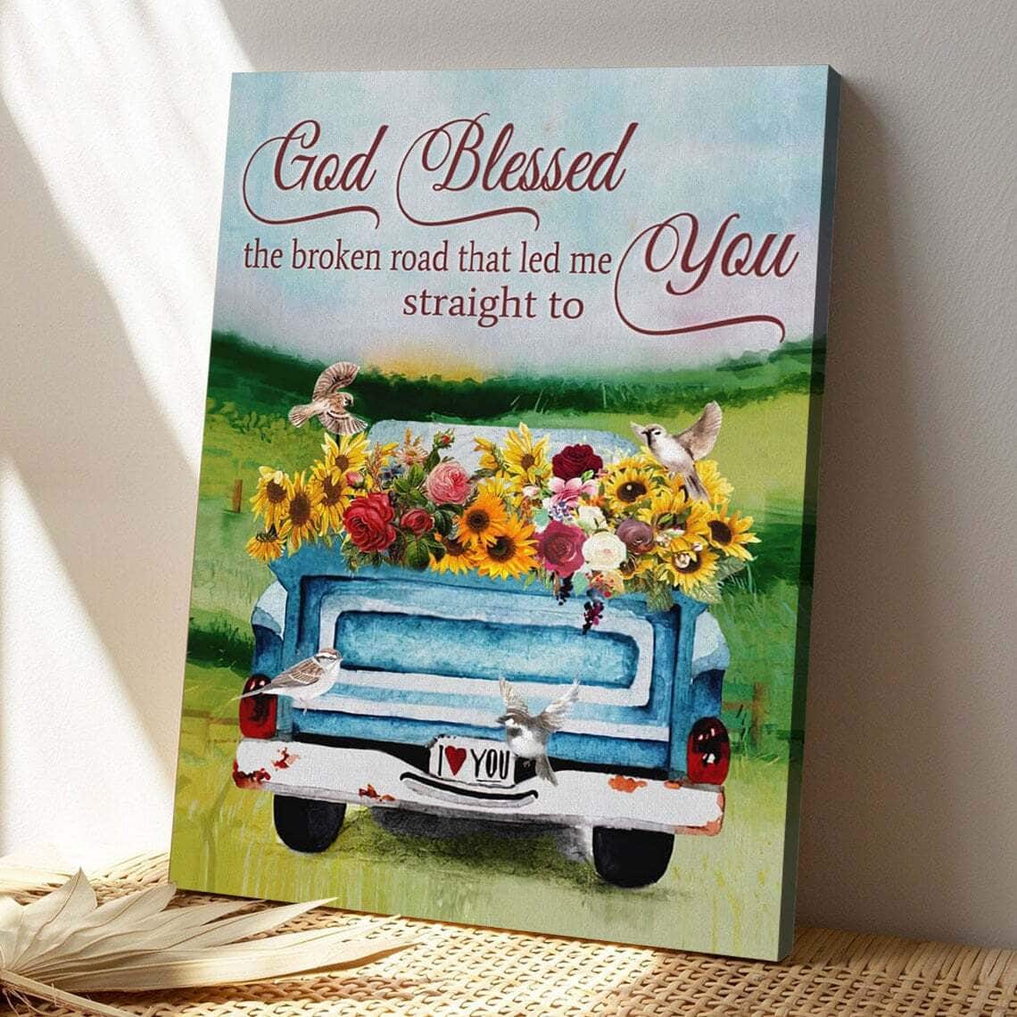Bible Verse God Blessed The Broken Road Scripture Canvas Print Bible Verse God Blessed The Broken Road Scripture Canvas Print