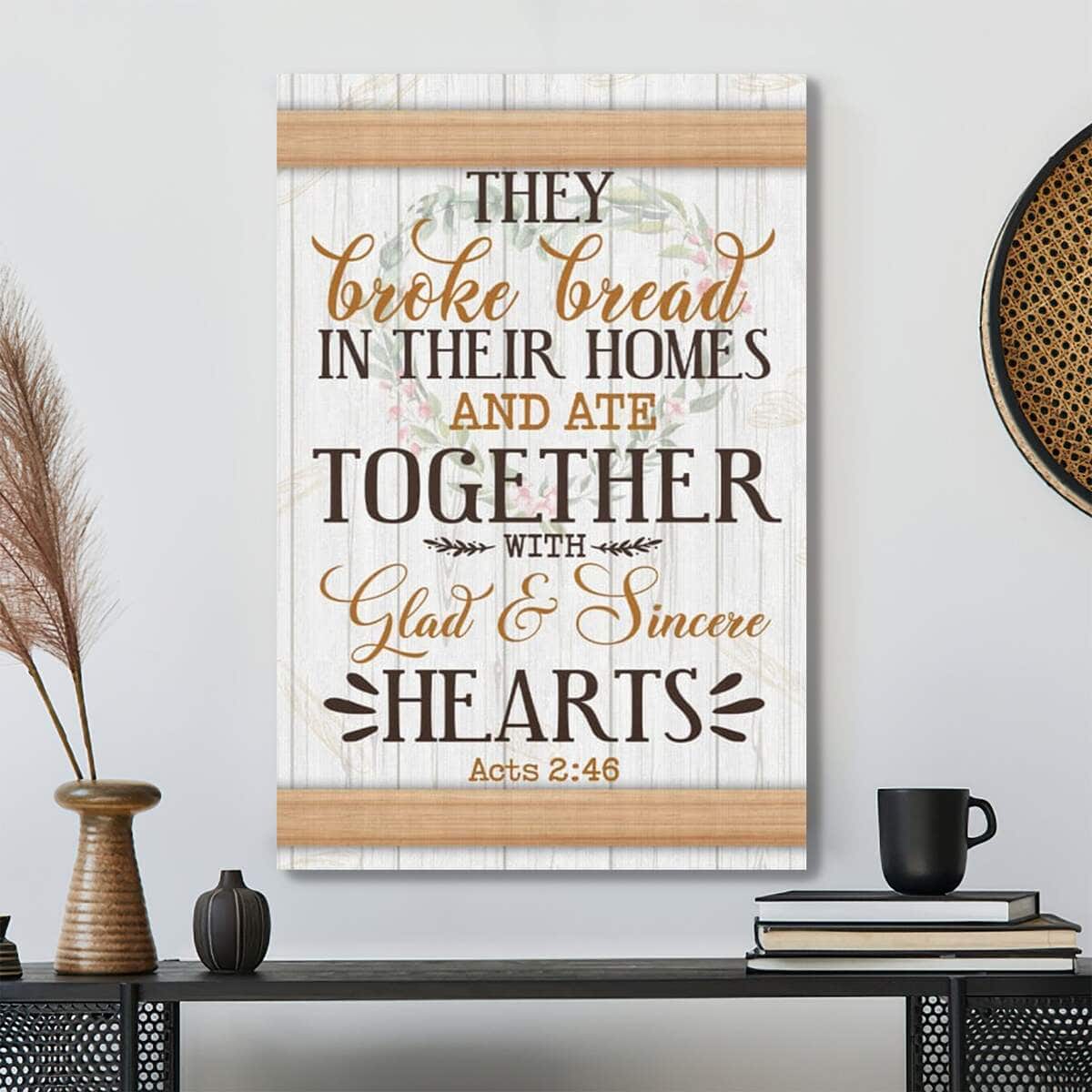 Bible Verse They Broke Bread In Their Homes Acts 246 Niv Scripture Canvas Print Bible Verse They Broke Bread In Their Homes Acts 246 Niv Scripture Canvas Print