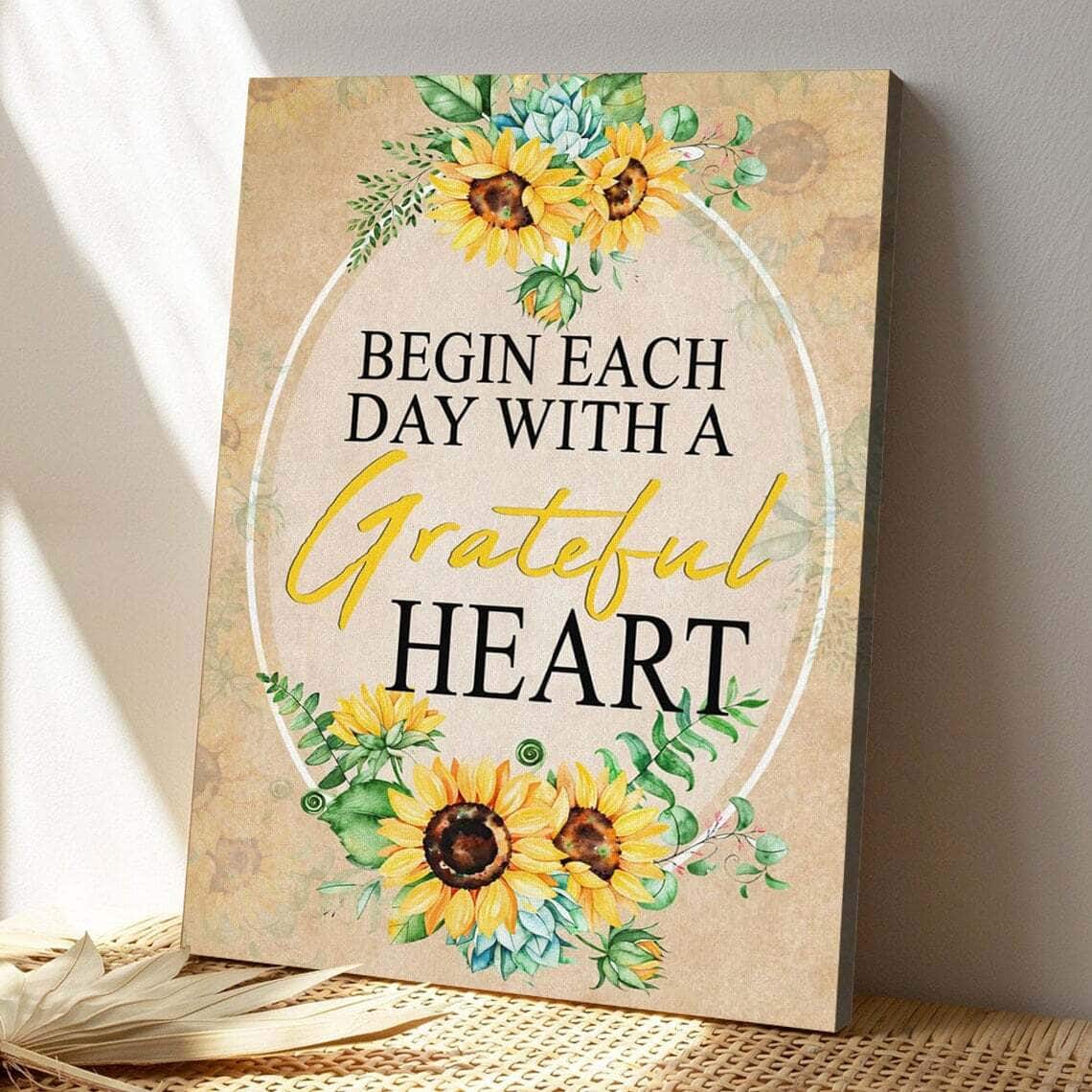 Bible Verse Begin Each Day With A Grateful Heart Sunflower Scripture Canvas Print Bible Verse Begin Each Day With A Grateful Heart Sunflower Scripture Canvas Print