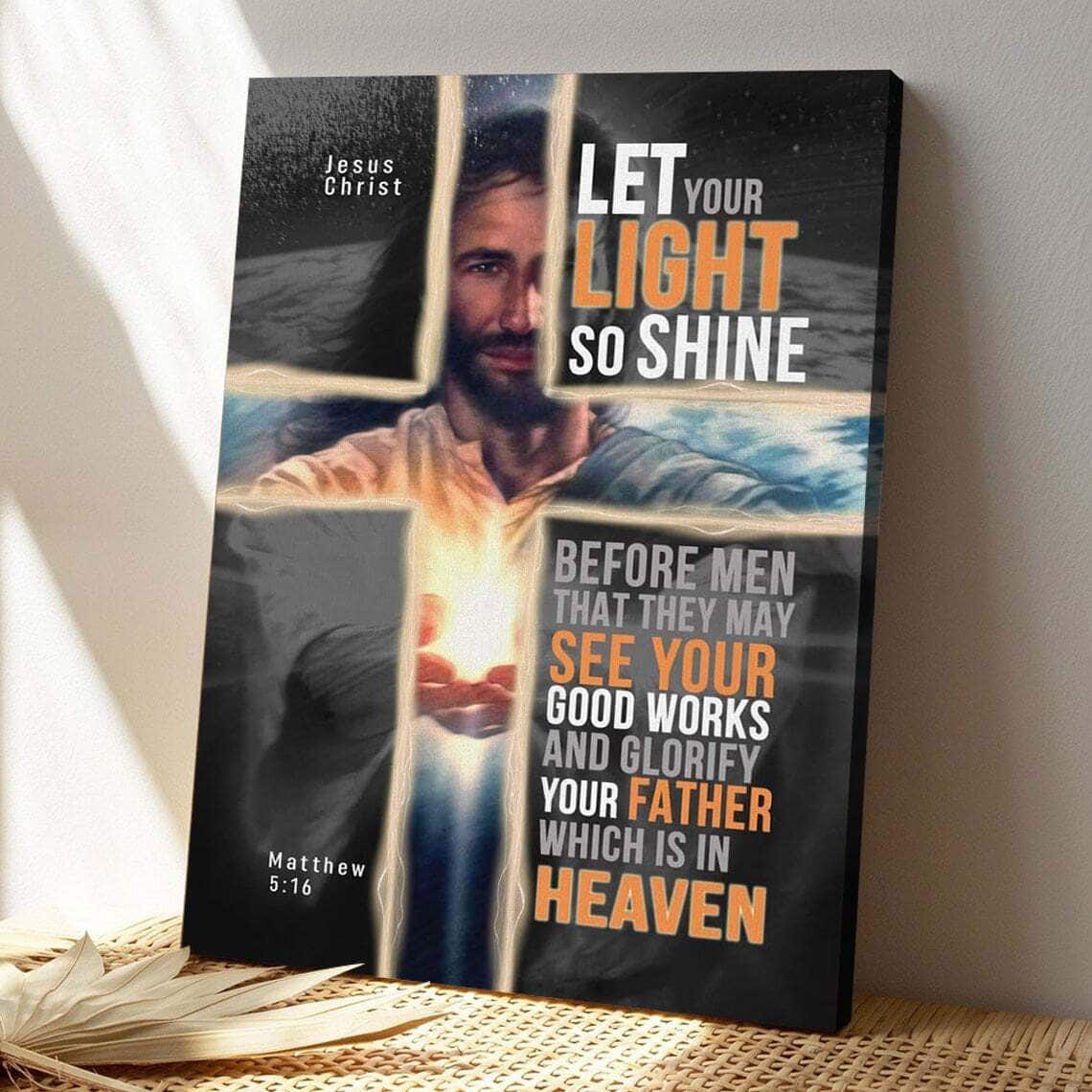Bible Verse Matthew 516 Kjv Let Your Light So Shine Before Men Scripture Canvas Print
