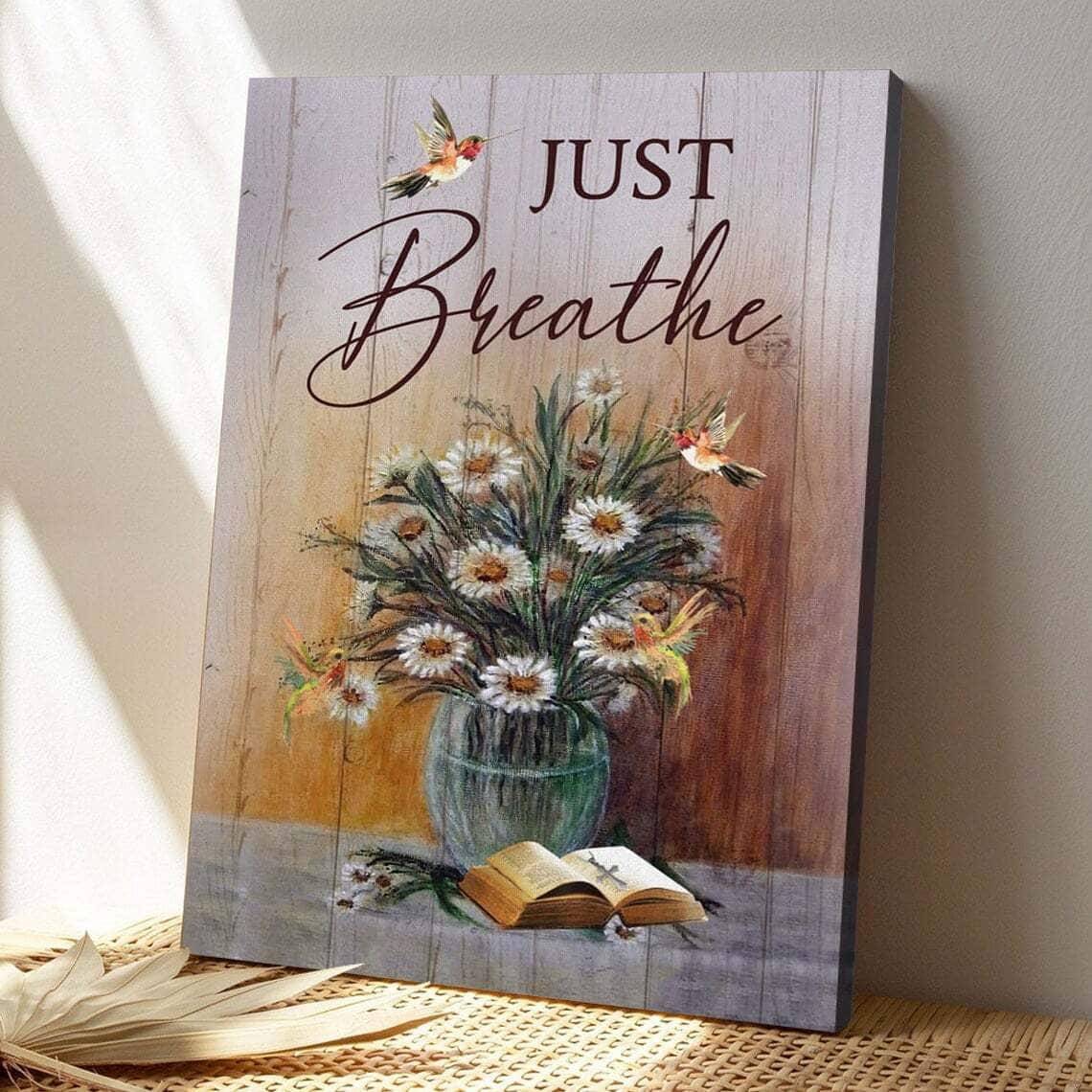 Bible Verse Just Breathe Hummingbird Daisy Scripture Canvas Print Bible Verse Just Breathe Hummingbird Daisy Scripture Canvas Print