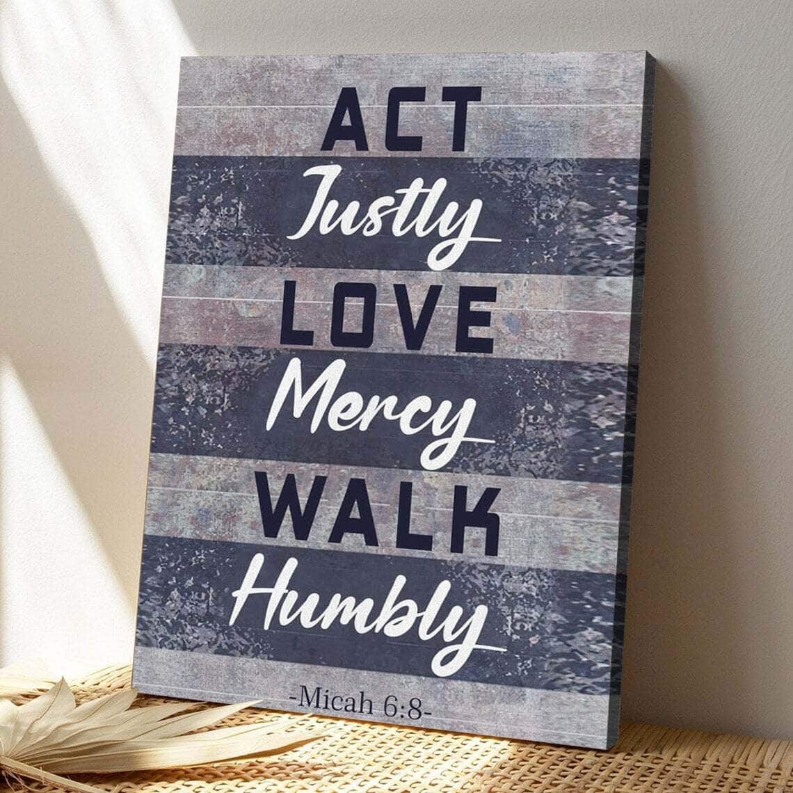 Bible Verse Act Justly Love Mercy Walk Humbly Micah 68 Scripture Christian Canvas Print