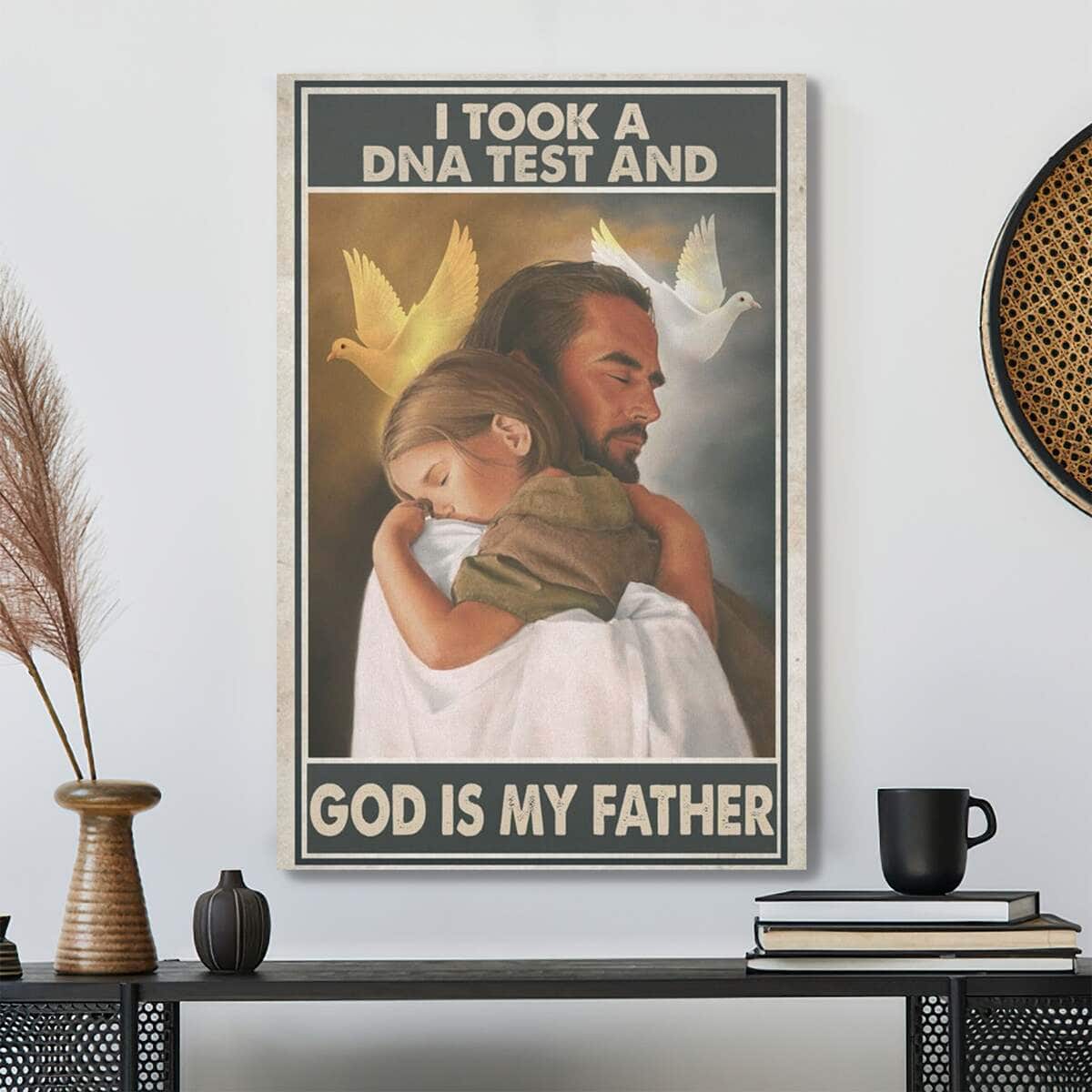 Bible Verse I Took A Dna Test And God Is My Father Scripture Canvas Print Bible Verse I Took A Dna Test And God Is My Father Scripture Canvas Print