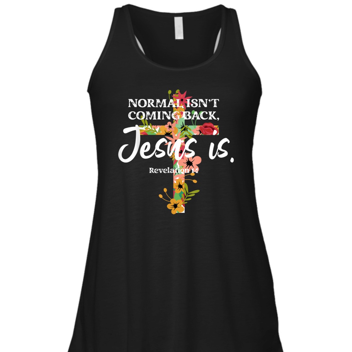 Bible Verse T-Shirt Normal Isn't Coming Back Jesus Is Awesome Gift For Believers