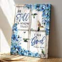 Christian Be Still And Know That I Am God 3 Bible Verse Canvas Print