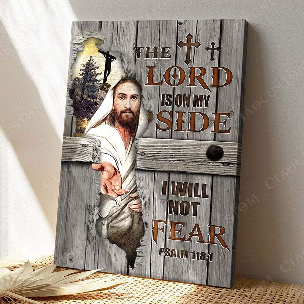 The Lord Is On My Side Jesus Faith Bible Verse Scripture Christian Gift Canvas Print