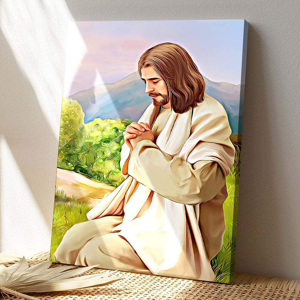 Jesus Praying Religious Painting Jesus Christ Jesus Bible Verse Scripture Canvas Print