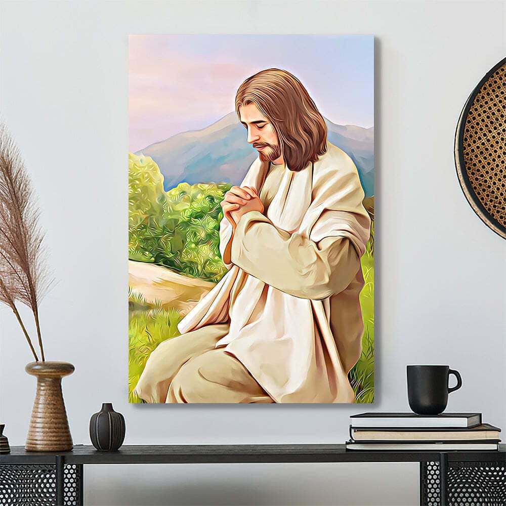 Jesus Praying Religious Painting Jesus Christ Jesus Bible Verse Scripture Canvas Print Jesus Praying Religious Painting Jesus Christ Jesus Bible Verse Scripture Canvas Print
