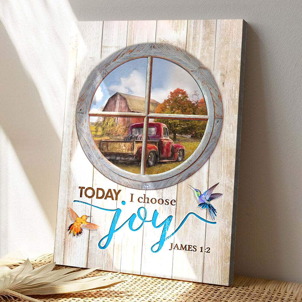 To Day I Choose Joy Farm Jesus Christ Jesus Bible Verse Scripture Canvas Print