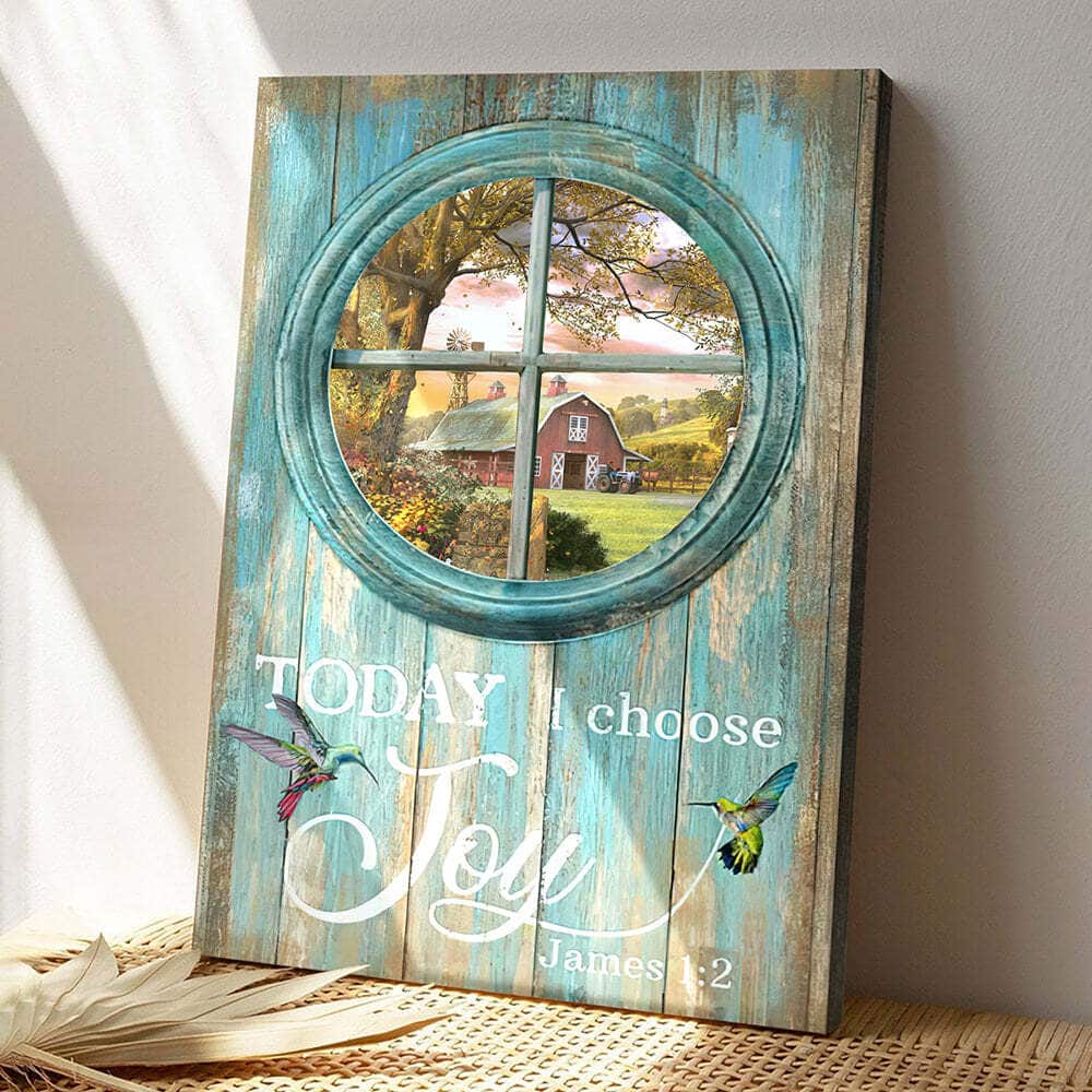 To Day I Choose Joy Farm Faith Jesus Christ Jesus Bible Verse Scripture Canvas Print To Day I Choose Joy Farm Faith Jesus Christ Jesus Bible Verse Scripture Canvas Print