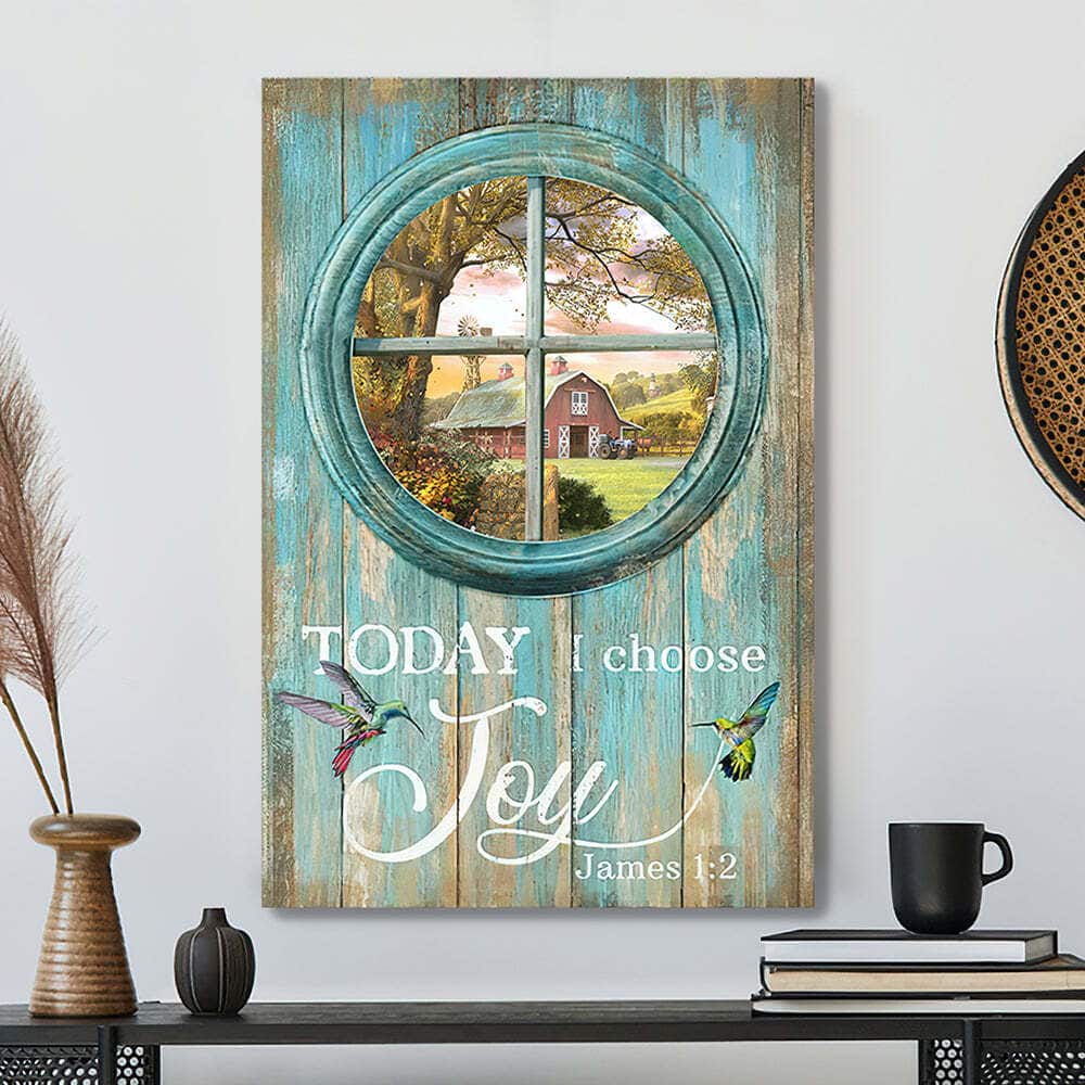 To Day I Choose Joy Farm Faith Jesus Christ Jesus Bible Verse Scripture Canvas Print To Day I Choose Joy Farm Faith Jesus Christ Jesus Bible Verse Scripture Canvas Print