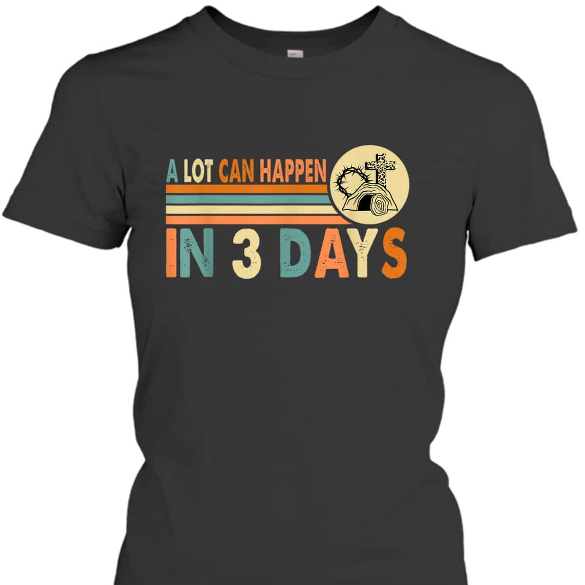 Vintage Christians Easter Day A Lot Can Happen In 3 Days T-Shirt Vintage Christians Easter Day A Lot Can Happen In 3 Days T-Shirt