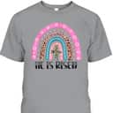 He Is Risen Christian Happy Easter Leopard Boho Rainbow T-Shirt He Is Risen Christian Happy Easter Leopard Boho Rainbow T-Shirt