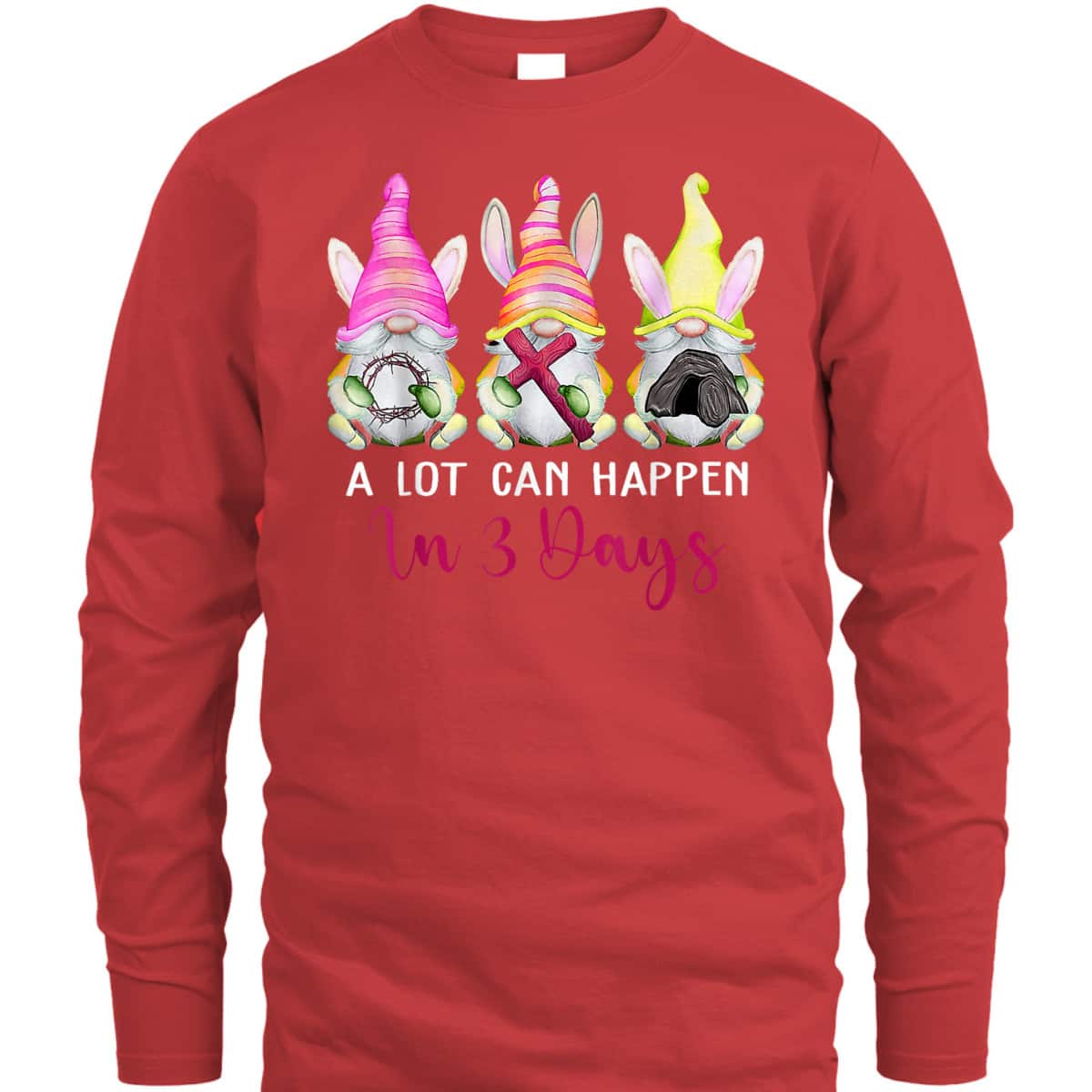 Christian Easter Day A Lot Can Happen In 3 Days Gnome T-Shirt Christian Easter Day A Lot Can Happen In 3 Days Gnome T-Shirt