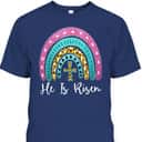 Leopard Rainbow He Is Risen Easter Day Christians Christ T-Shirt