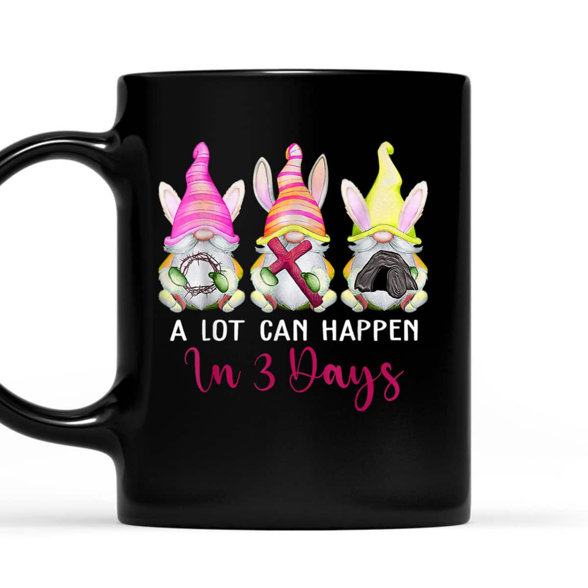 Christian Easter Day A Lot Can Happen In 3 Days Gnome T-Shirt Christian Easter Day A Lot Can Happen In 3 Days Gnome T-Shirt
