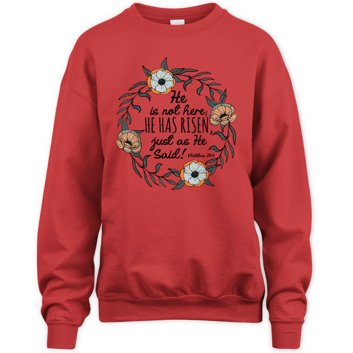 He Is Not Here He Has Risen Matthew 286 Christian Easter T-Shirt He Is Not Here He Has Risen Matthew 286 Christian Easter T-Shirt