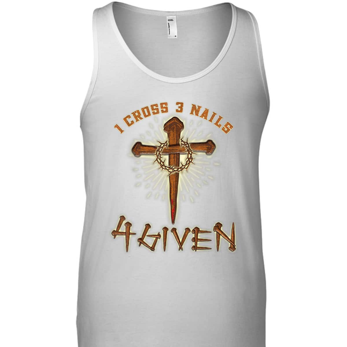 Easter Jesus 1 Cross 3 Nails 4 Given Religious Christian T-Shirt Easter Jesus 1 Cross 3 Nails 4 Given Religious Christian T-Shirt