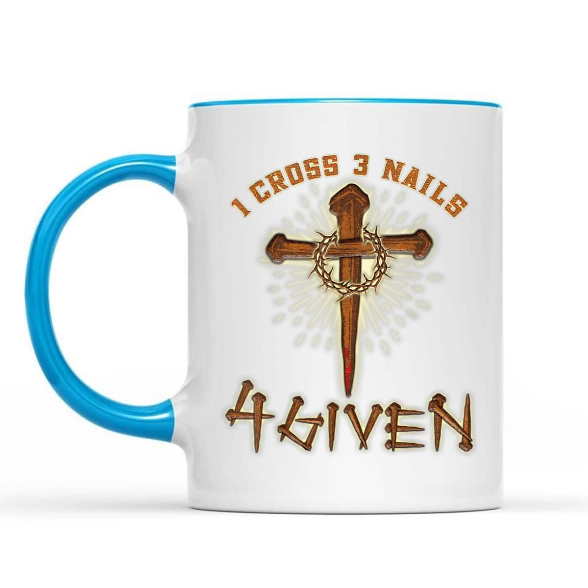 Easter Jesus 1 Cross 3 Nails 4 Given Religious Christian T-Shirt Easter Jesus 1 Cross 3 Nails 4 Given Religious Christian T-Shirt