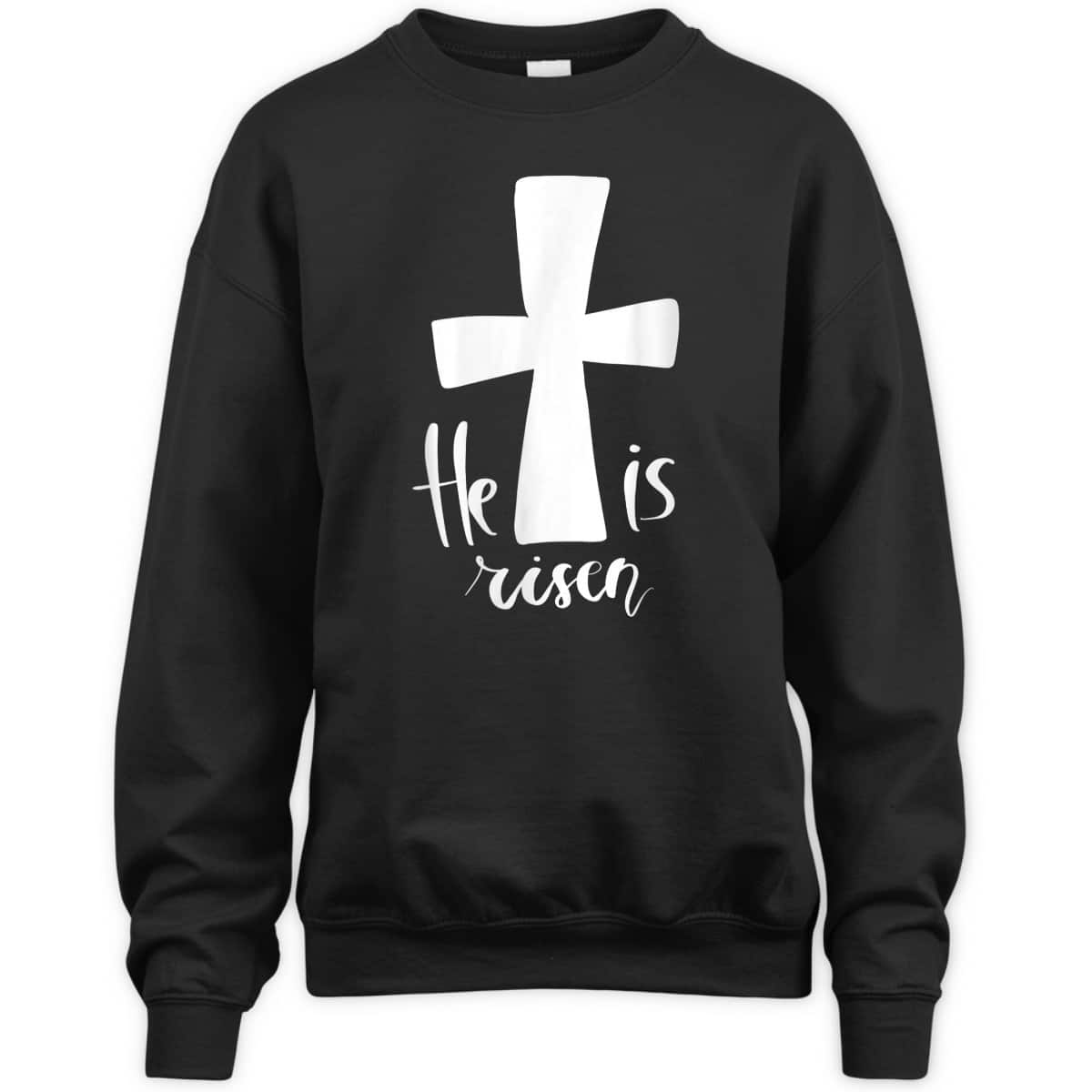 He Is Risen Jesus Christian Happy Easter Day Cross T-Shirt He Is Risen Jesus Christian Happy Easter Day Cross T-Shirt
