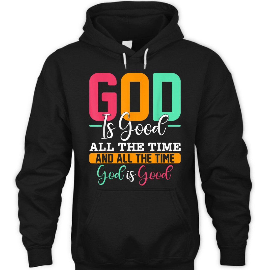 God Is Good All The Time Amazing T-Shirt For Believers God Is Good All The Time Amazing T-Shirt For Believers