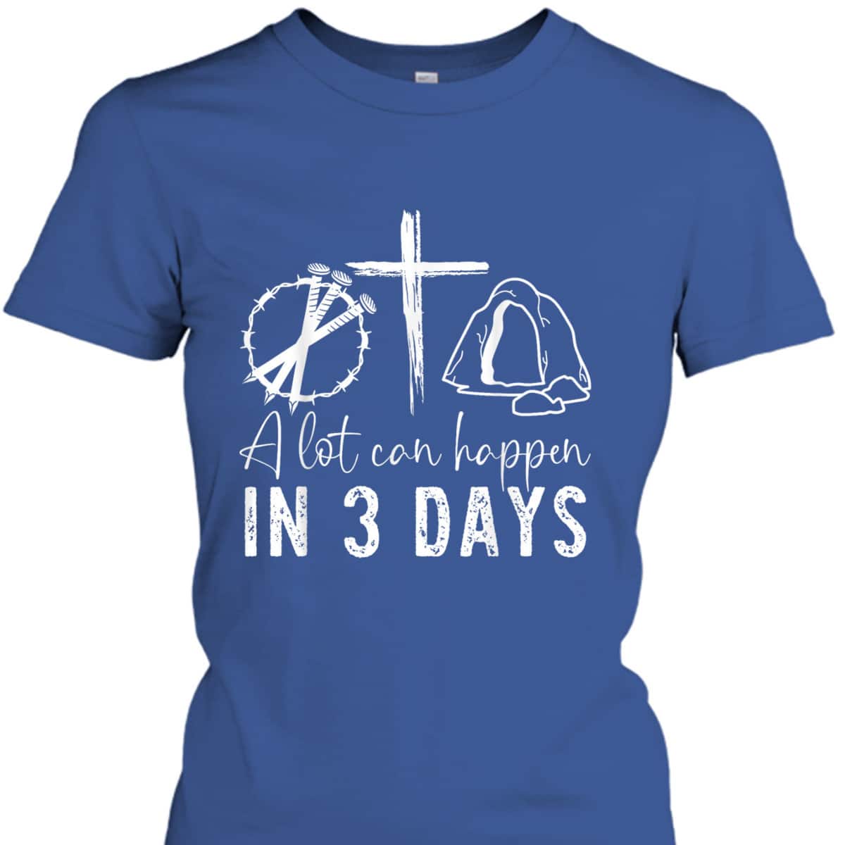 Miraculous 3 Days A Lot Can Happen Jesus Christian Easter Day T-Shirt Miraculous 3 Days A Lot Can Happen Jesus Christian Easter Day T-Shirt