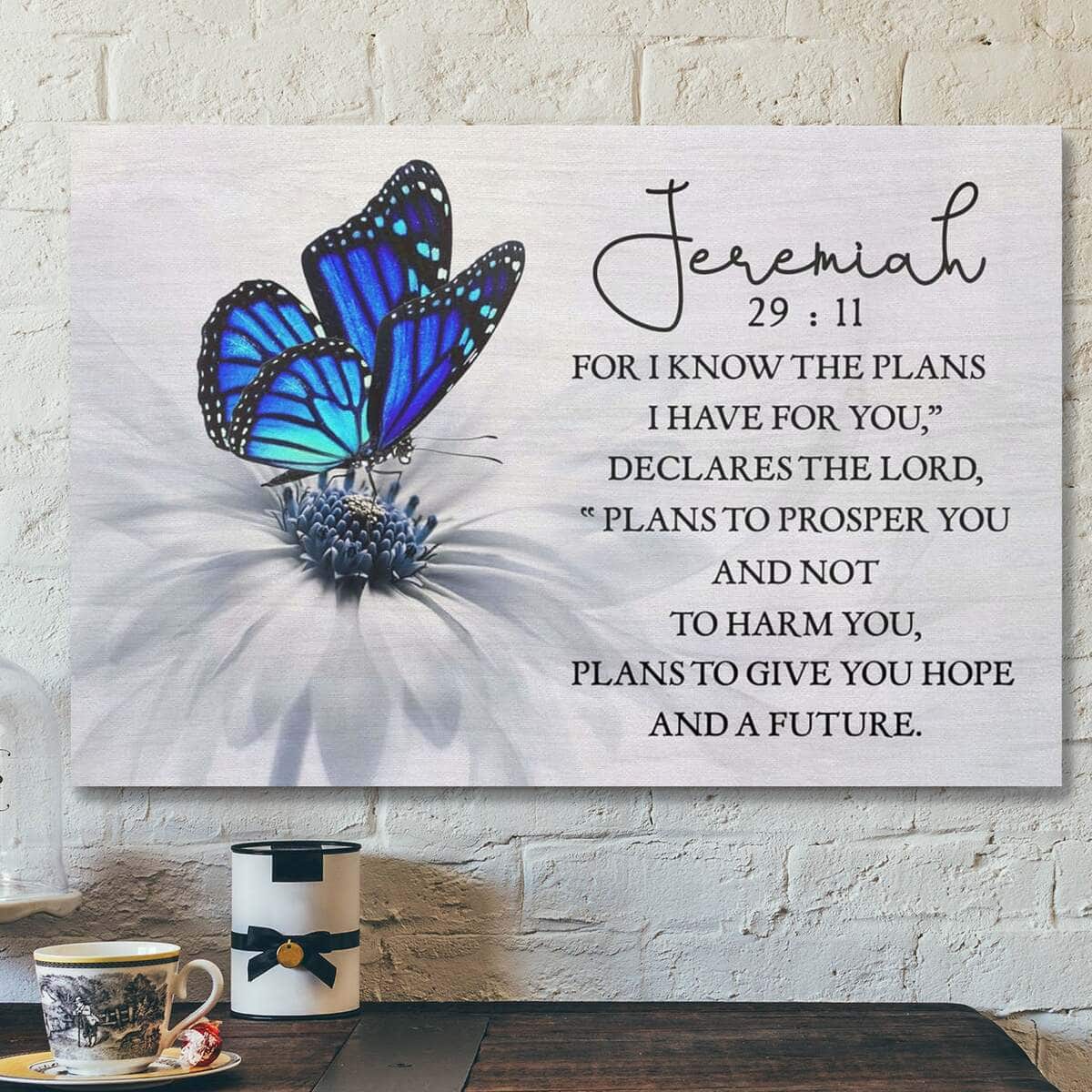God Jesus For I Know The Plans I Have For You Jeremiah 2911 Butterfly Canvas Wall Art God Jesus For I Know The Plans I Have For You Jeremiah 2911 Butterfly Canvas Wall Art