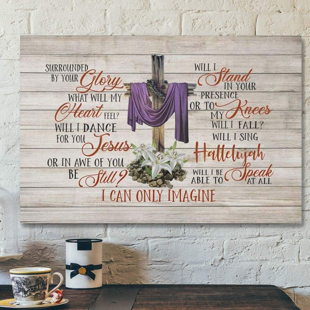 God Jesus Christian I Can Only Imagine Song Lyrics Canvas Wall Art