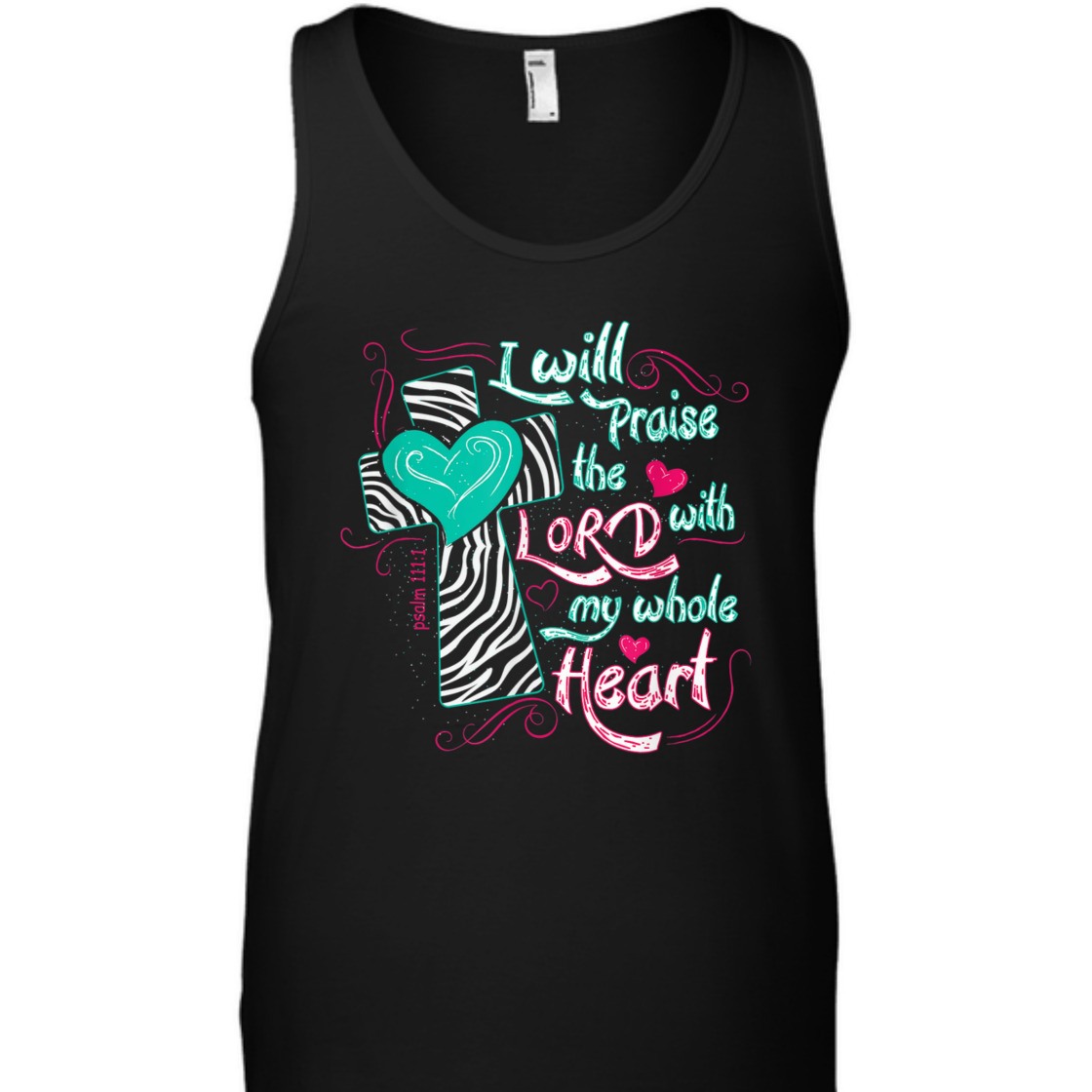 Bible Verse T-Shirt I Will Praise The Lord With My Whole Heart Psalm 111:1 Bible Verse T-Shirt I Will Praise The Lord With My Whole Heart Psalm 111:1
