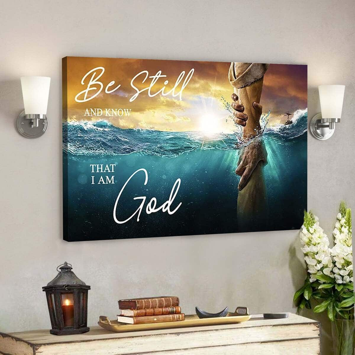 Jesus God God Be Still And Know That I Am God Canvas Wall Art