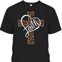 Faith With Leopard Cheetah Christian Cross Perfect T-Shirt For Believers