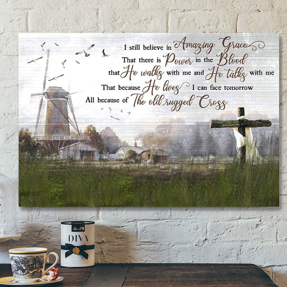 I Still Believe In Amazing Grace Christian Farm Canvas Wall Art Gift I Still Believe In Amazing Grace Christian Farm Canvas Wall Art Gift
